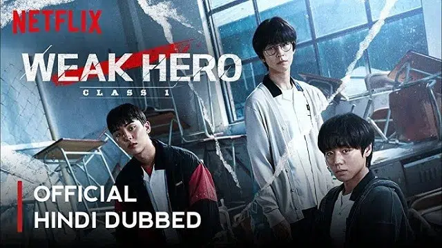 Weak Hero Class 1 Hindi Dubbed Web Series