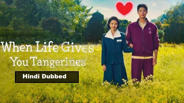 When Life Gives You Tangerines Hindi Dubbed Web Series