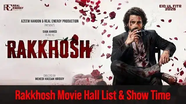 Rakkhosh Movie Hall List & Show Time